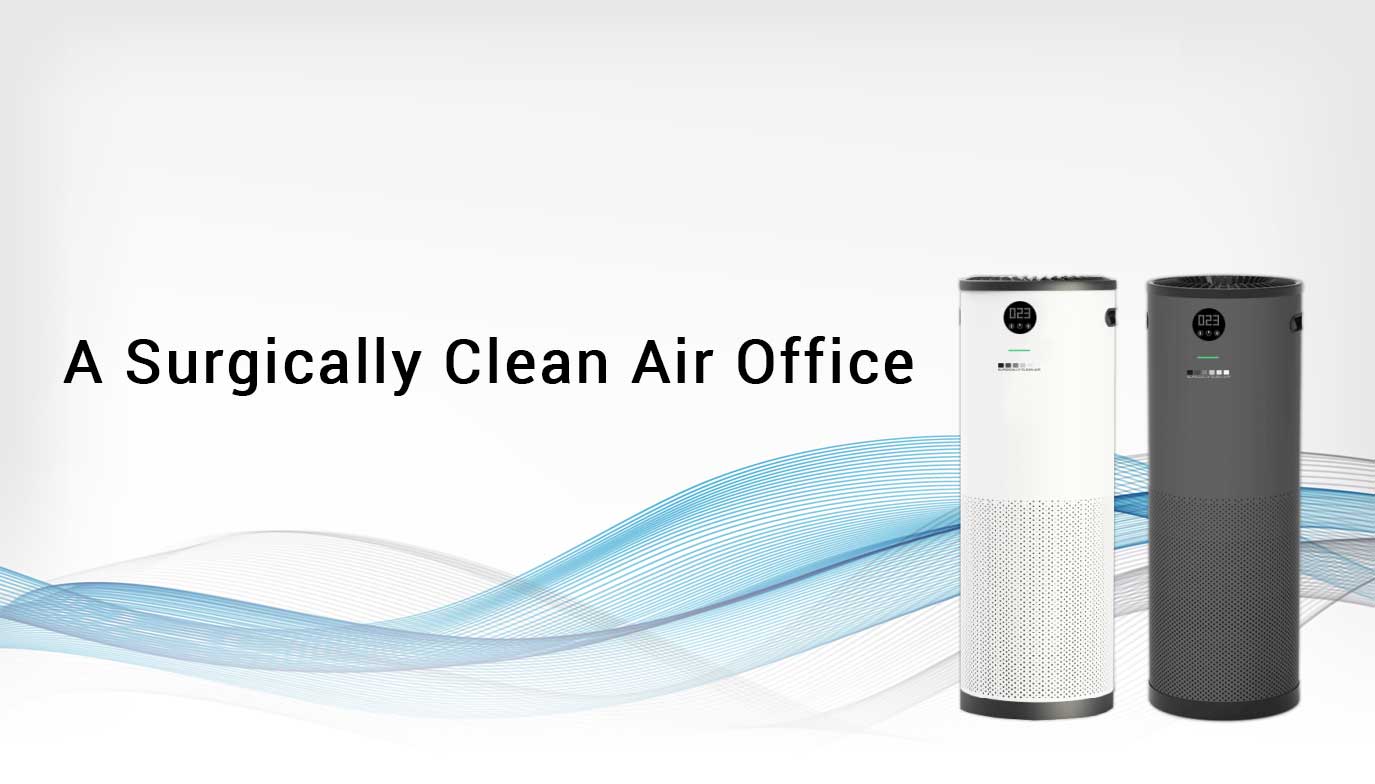 A surgically clean air office.